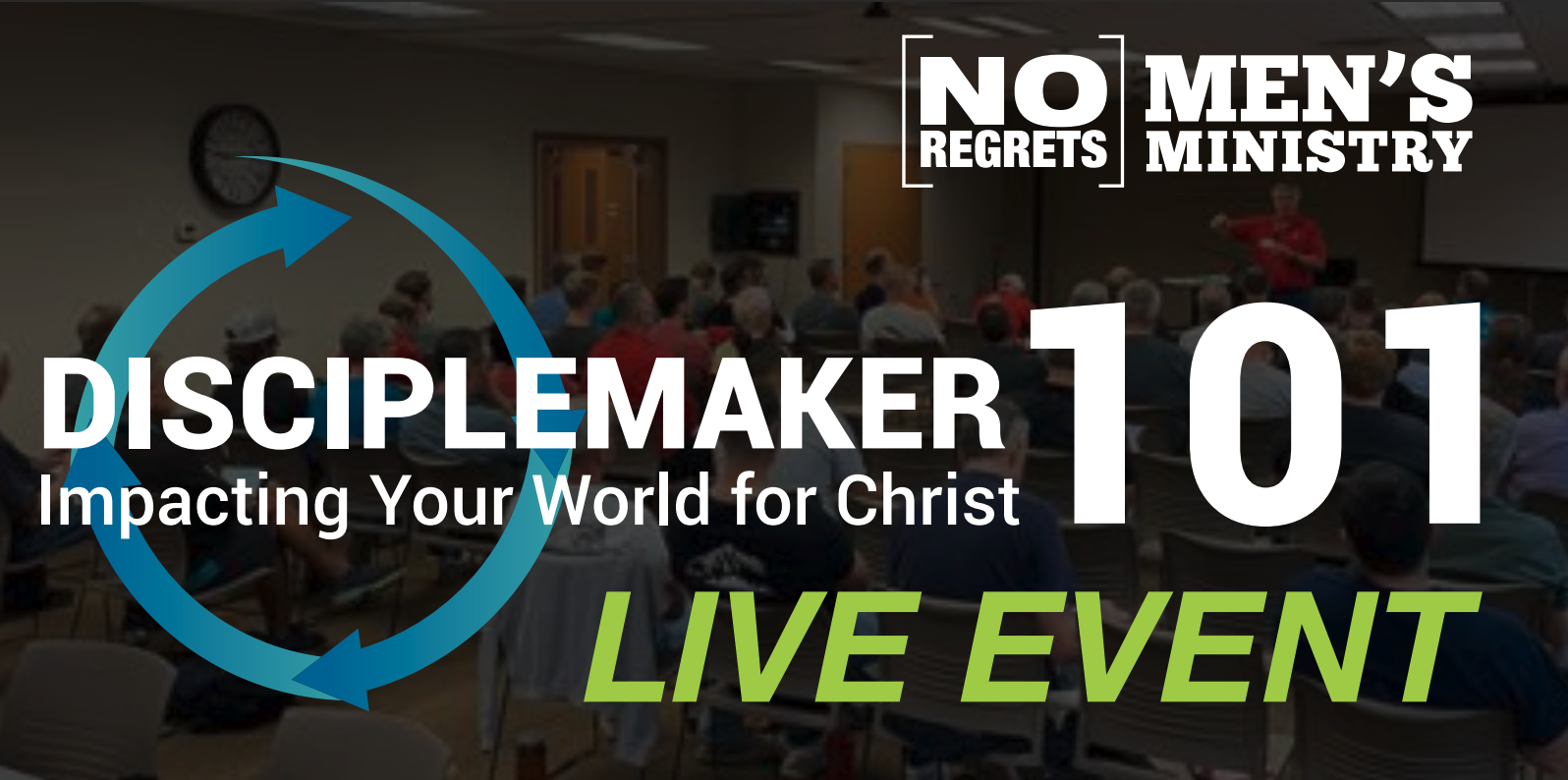 DiscpleMaker 101 - Impacting Your World for Christ - Live Event