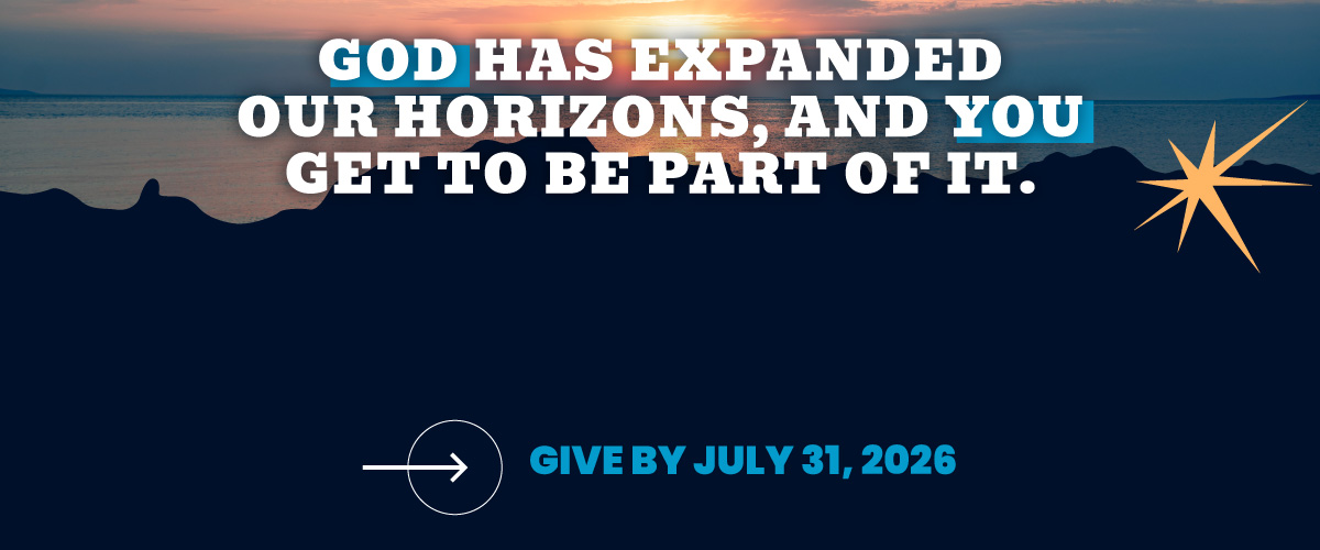 God has expanded our horizons and you get to be part of it. No Regrets Fiscal Year-End 2026.